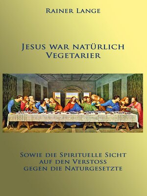 cover image of Jesus war natürlich Vegetarier